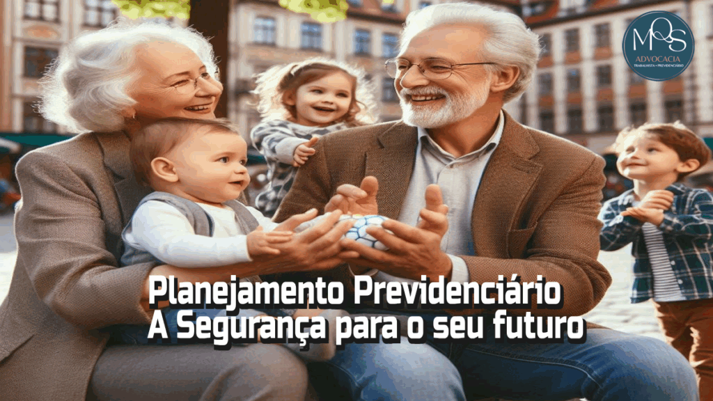 Planejamento Previdenciário Segurança para o seu Futuro